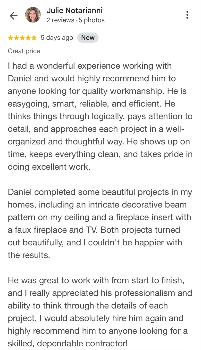 Google review from Julie Notarianni, five stars, recommending Daniel’s craftsmanship and professionalism